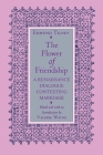 The Flower of Friendship By Edmund Tilney, Valerie Wayne (Editor) Cover Image