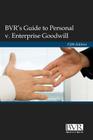 BVR's Guide to Personal V. Enterprise Goodwill, Fifth Edition By Adam Manson (Compiled by) Cover Image