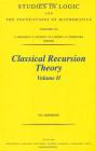 Classical Recursion Theory, Volume II: Volume 143 (Studies in Logic and the Foundations of Mathematics #143) Cover Image