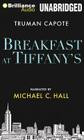 Breakfast at Tiffany's By Truman Capote, Michael C. Hall (Read by) Cover Image