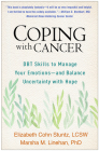 Coping with Cancer: DBT Skills to Manage Your Emotions--and Balance Uncertainty with Hope Cover Image
