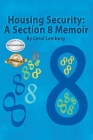 Housing Security: A Section 8 Memoir By Carol Lamberg Cover Image