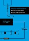 Practical Applications of Radioactivity and Nuclear Radiations By Gerhart Lowenthal, G. C. Lowenthal, Peter Airey Cover Image