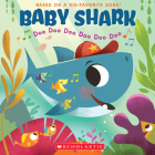 Baby Shark: Doo Doo Doo Doo Doo Doo (A Baby Shark Book) By Scholastic (As told by), John John Bajet (Illustrator) Cover Image