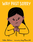 Way Past Sorry By Hallee Adelman, Josep Maria Juli (Illustrator) Cover Image