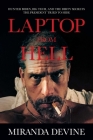 Laptop from Hell: Hunter Biden, Big Tech, and the Dirty Secrets the President Tried to Hide By Miranda Devine Cover Image