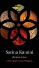The Spice Companion By Sarina Kamini Cover Image
