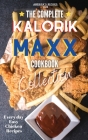 The Complete Kalorik MAXX Air fryer Oven Cookbook Collection: Every Day Easy Chicken Recipes Cover Image