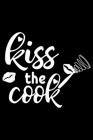 Kiss The Cook: 100 Pages 6'' x 9'' Recipe Log Book Tracker - Best Gift For Cooking Lover Cover Image