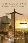 Chicago Law: A Trial Lawyer's Journey By Joseph a. Garofalo Cover Image