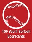 100 Youth Softball Scorecards: 100 Scoring Sheets For Baseball and Softball By Franc Faria Cover Image