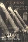 Vanishing Point: The Disappearance of Judge Crater, and the New York He Left Behind By Richard J. Tofel Cover Image