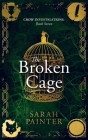 The Broken Cage By Sarah Painter Cover Image