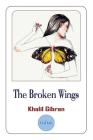 The Broken Wings (English and Arabic Edition): A Poetic Novel in Bilingual Edition By Kahlil Gibran Cover Image