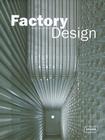 Factory Design (Architecture in Focus) By Chris Uffelen Cover Image