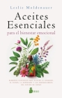 Aceites Esenciales Para El Bienestar Emocional By Leslie Moldenauer Cover Image