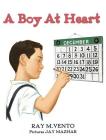 A Boy At Heart By Ray M. Vento, Jay Mazhar (Illustrator) Cover Image