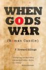When Gods War: Roman Candle Cover Image