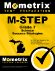 M-Step Grade 7 Science Success Strategies Study Guide: M-Step Test Review for the Michigan Student Test of Educational Progress By Mometrix Science Assessment Test Team (Editor) Cover Image
