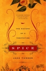 Spice: The History of a Temptation Cover Image