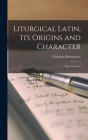 Liturgical Latin, Its Origins and Character; Three Lectures By Christine Mohrmann Cover Image