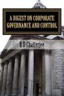 A Digest on Corporate Governance and Control By B. D. Chatterjee Cover Image