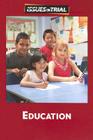 Education (Issues on Trial) By Robert Winters (Editor) Cover Image