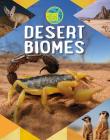 Desert Biomes By Louise A. Spilsbury, Richard Spilsbury Cover Image
