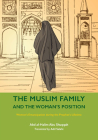 The Muslim Family and the Woman's Position: Women's Emancipation During the Prophet's Lifetime Cover Image