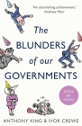 The Blunders of Our Governments By Anthony King, Ivor Crewe Cover Image