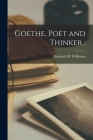 Goethe, Poet and Thinker Cover Image