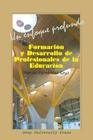 Formación y desarrollo de profesionales de la Educación: Un enfoque profundo By Manuel Fernandez Cruz Cover Image