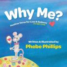 Why Me? Positive Verse for Loss & Sadness: For Ages 3 & Up Cover Image