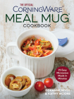 The Official Corningware Meal Mug Cookbook: 75 Easy Microwave Meals in Minutes Cover Image