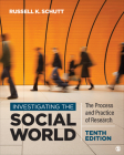 Investigating the Social World: The Process and Practice of Research By Russell K. Schutt Cover Image