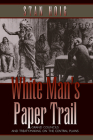 White Man's Paper Trail: Grand Councils and Treaty-Making on the Central Plains By Stan Hoig Cover Image