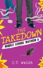 The Takedown By C. T. Walsh Cover Image