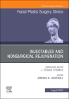 Injectables and Nonsurgical Rejuvenation, Volume 30, Issue 3, an Issue of Facial Plastic Surgery Clinics of North America: Volume 30-3 (Clinics: Internal Medicine #30) Cover Image