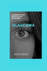 Glaucoma: Answered Every Question on Glaucoma By Ruth Green Cover Image
