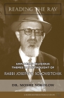 Reading the Rav: Exploring Religious Themes in the Thought of Rabbi Joseph B. Soloveitchik By Moshe Sokolow Cover Image