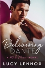 Delivering Dante: Made Marian Series Book 6 Cover Image