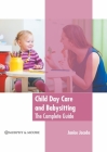 Child Day Care and Babysitting: The Complete Guide Cover Image