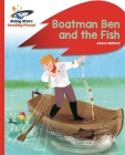 Reading Planet - Boatman Ben and the Fish - Red B: Rocket Phonics (Rising Stars Reading Planet) By Alison Milford Cover Image