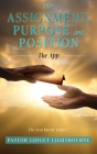 The Assignment, Purpose and Position: The App By Pastor Gidget Lightbourne Cover Image