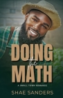 Doing the Math: A Small-Town Romance By Shae Sanders Cover Image