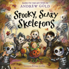 Spooky, Scary Skeletons: Based on the Hit Song By Andrew Gold, Polona Lovsin (Illustrator) Cover Image