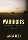 Warriors: Operation Iraqi Freedom 2005 3rd Plt Alpha Co 4th AAV 3/25 Lima Co By Jason Teed Cover Image