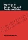 Topology of Gauge Fields and Condensed Matter Cover Image