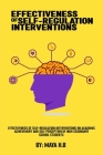 Effectiveness Of Self-Regulation Interventions On Academic Achievement And Self Perception Of High Secondary School Students Cover Image