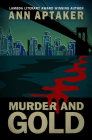 Murder and Gold (Cantor Gold Crime #5) By Ann Aptaker Cover Image
